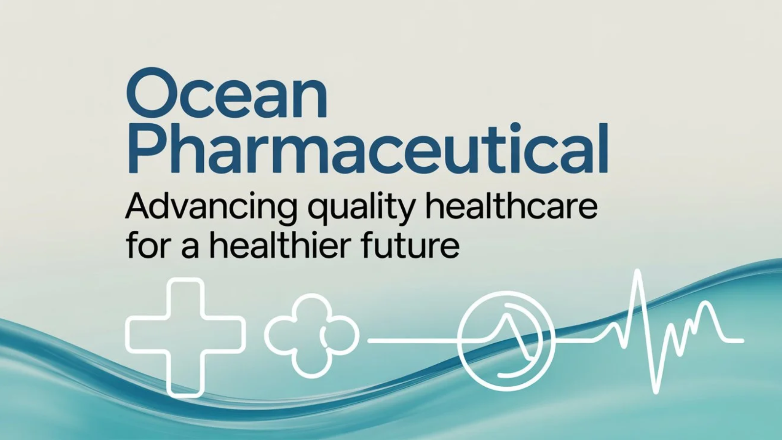 Ocean Pharmaceutical: Advancing Quality Healthcare for a Healthier Future